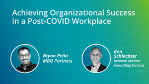 Achieving Organizational Success in a Post-COVID Workplace