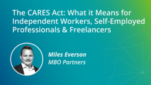 What the CARES Act Means for Independent Workers, Self-Employed Professionals & Freelancers