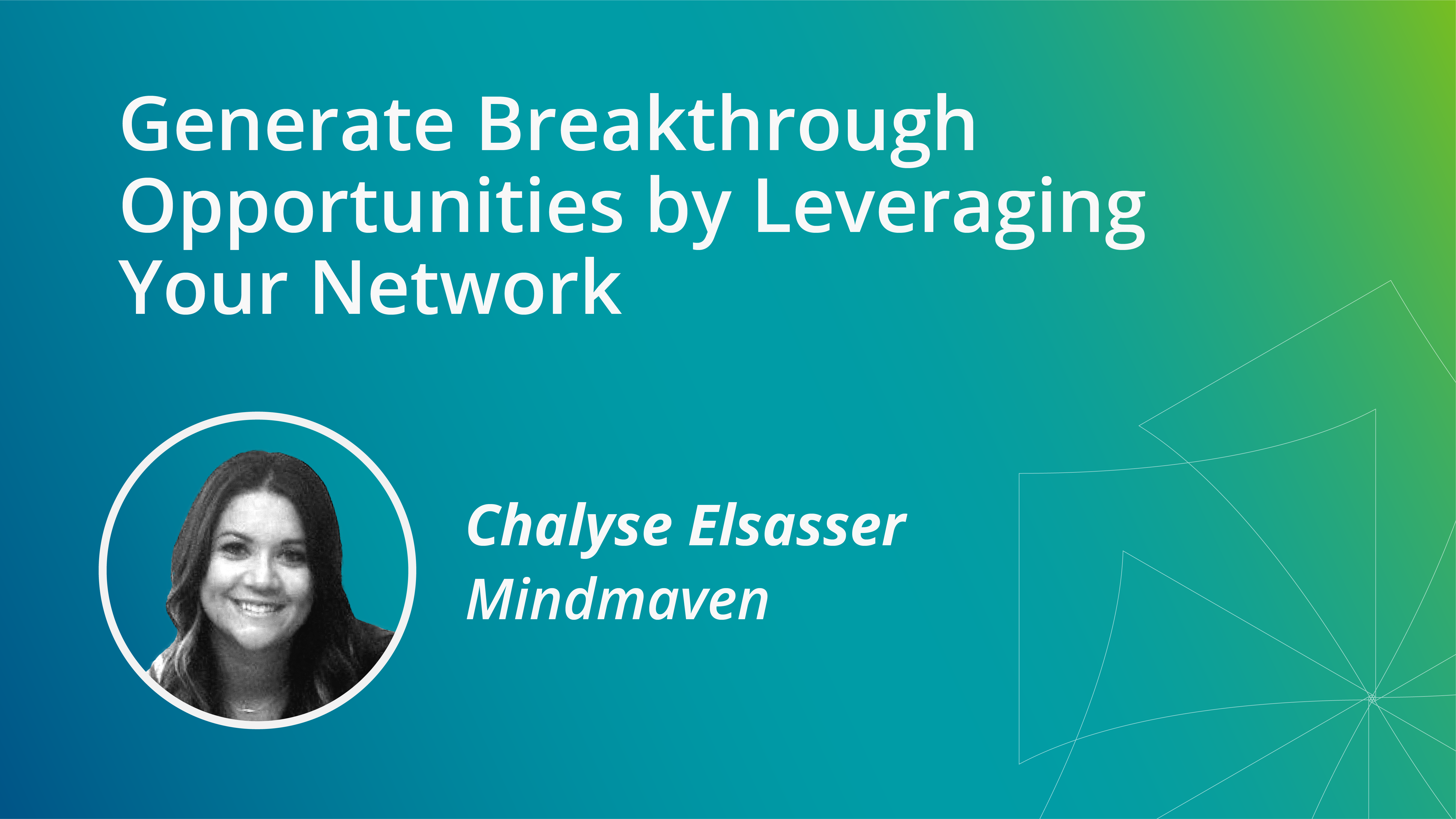 Generate Breakthrough Opportunities by Leveraging Your Network