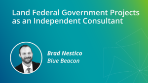 Land Federal Government Projects as an Independent Consultant