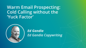 Warm-Email-Prospecting_-Cold-Calling-without-the-Yuck-Factor.png