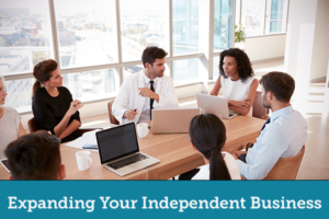 Expanding Your Independent Business