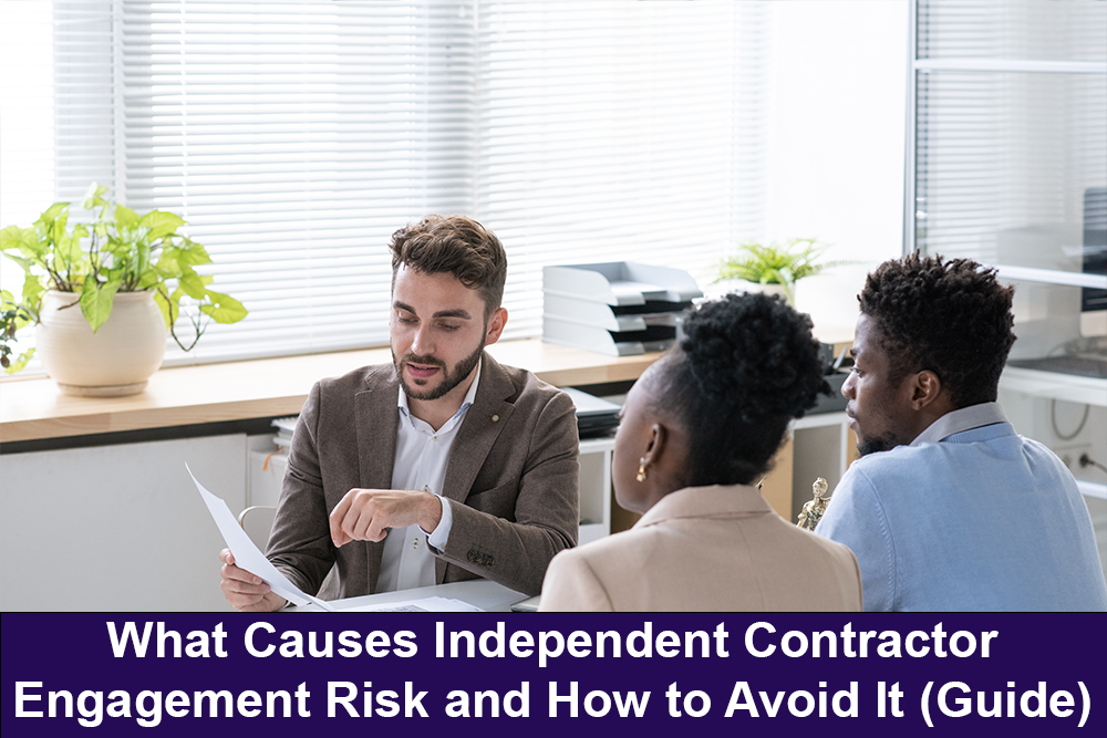 What Causes Independent Contractor Engagement Risk and How to Avoid It (Guide)