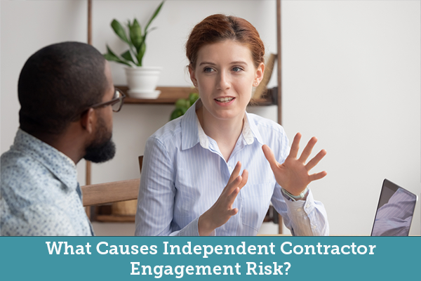 What Causes Independent Contractor Engagement Risk?
