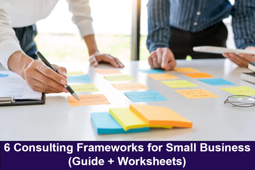 https://s29814.pcdn.co/wp-content/uploads/2022/10/6-Consulting-Frameworks-for-Small-Business-Guide-Worksheets.png