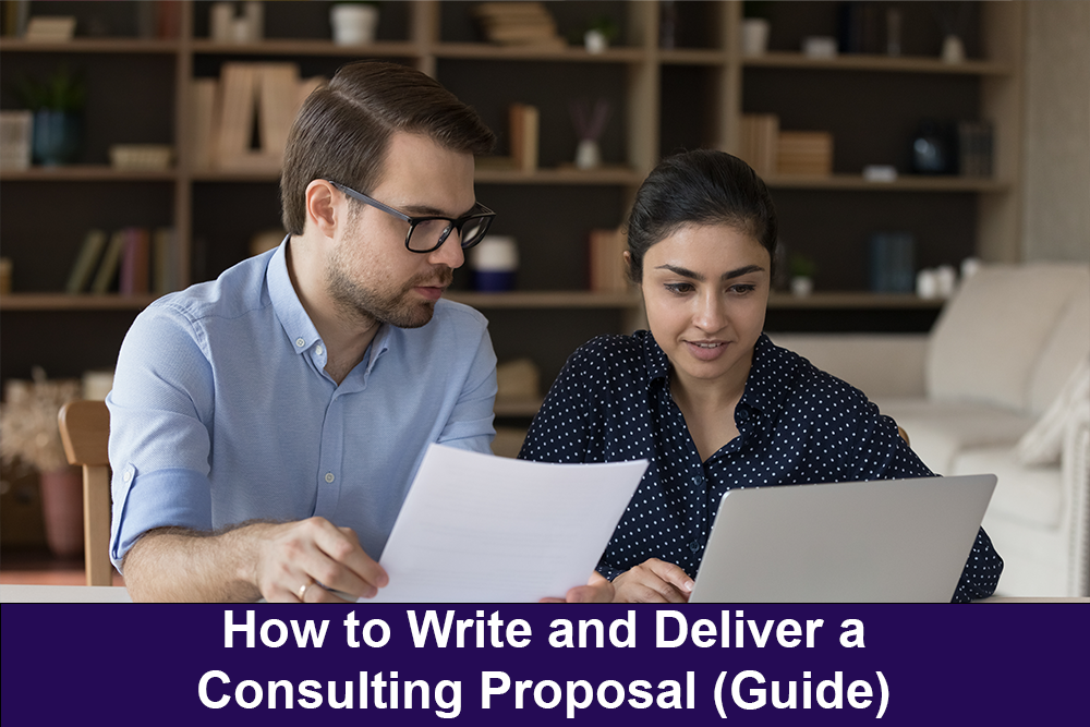 How to Write and Deliver a Consulting Proposal (Guide)