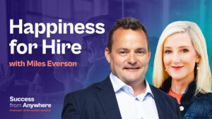 Success From Anywhere - Happiness for Hire